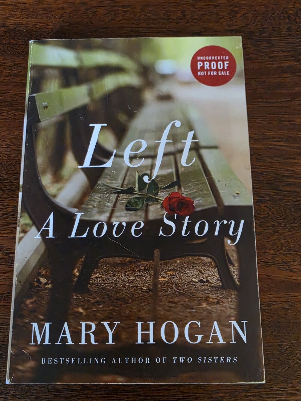 Left: A Love Story by Mary Hogan Paperback Book ARC Uncorrected Proof